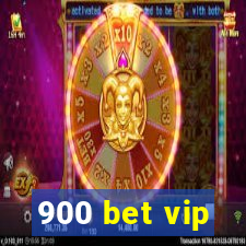 900 bet vip